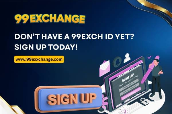 Don’t have a 99Exch ID yet_ Sign up today!