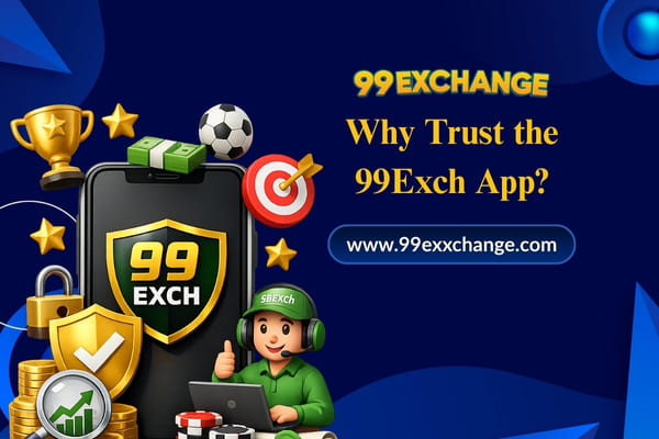 Why Trust the 99Exch App?