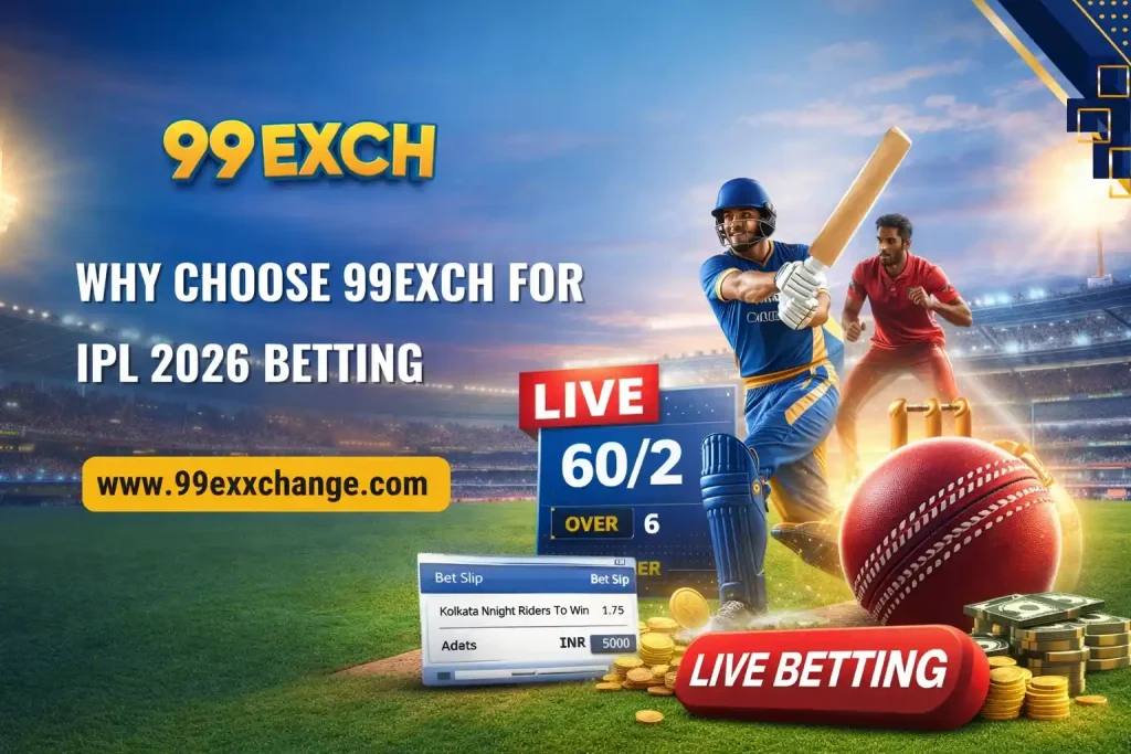 Why Choose 99Exch for IPL 2026 Betting​